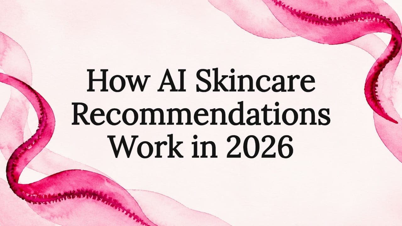How AI Skincare Recommendations Work in 2026