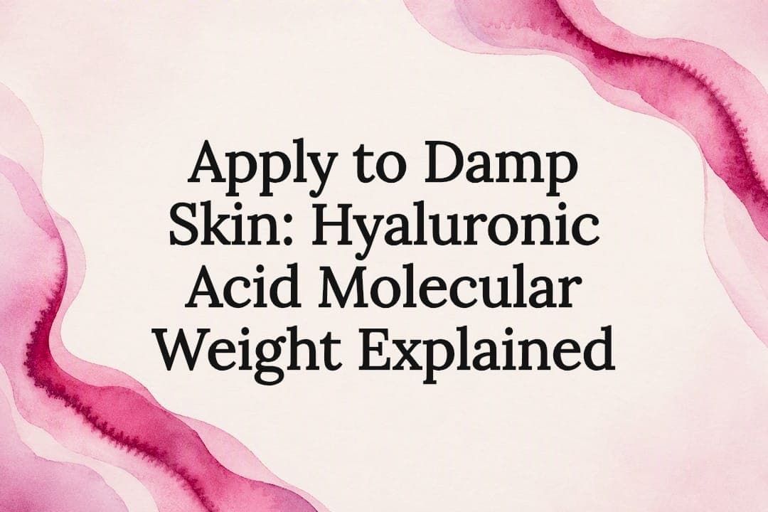 Apply to Damp Skin: Hyaluronic Acid Molecular Weight Explained