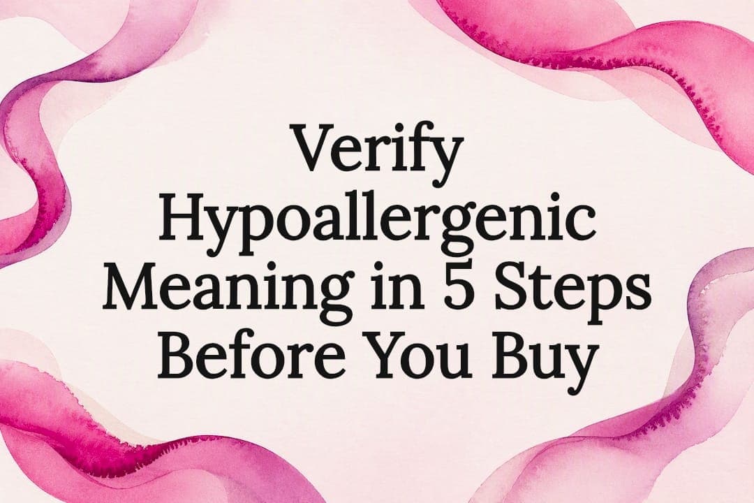 Verify Hypoallergenic Meaning in 5 Steps Before You Buy